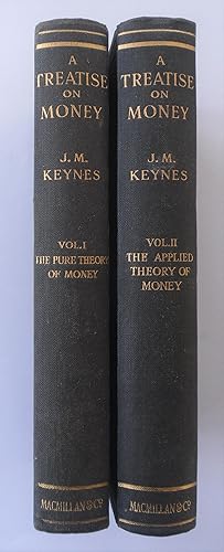 Image du vendeur pour A Treatise on Money (2 Volumes The Pure Theory of Money and The Applied Theory of Money) mis en vente par Blacklock's Rare Books (est 1988)