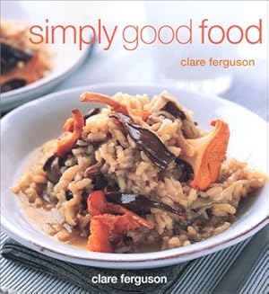 Seller image for Simply Good Food for sale by Reliant Bookstore