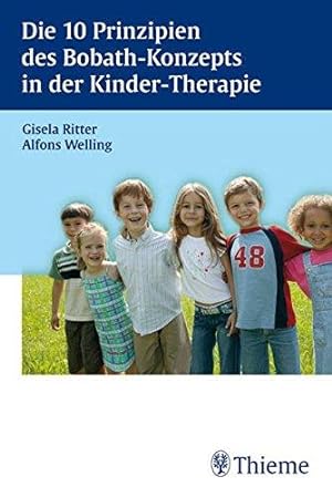 Bild des Verkufers fr Die 10 Prinzipien des Bobath-Konzepts in der Kindertherapie zum Verkauf von Volker Ziesing