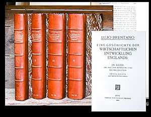 Eine Geschichte der wirtschaftlichen Entwicklung Englands. 3 Bände mit 4 Teilen in 4 Bänden.