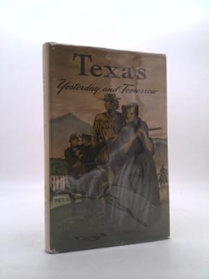 Imagen del vendedor de Texas, yesterday and tomorrow, a la venta por ThriftBooksVintage