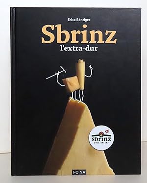 Sbrinz, l'extra-dur.