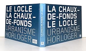 Image du vendeur pour La Chaux-de-Fonds - Le Locle. Urbanisme horloger. mis en vente par La Bergerie