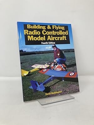 Image du vendeur pour Building & Flying Radio Controlled Model Aircraft: Fourth Edition mis en vente par Southampton Books