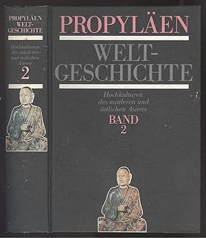 Bild des Verkufers fr Propylen Weltgeschichte. Eine Universalgeschichte, Zweiter Band: Hochkulturen des mittleren und stlichen Asiens. zum Verkauf von Versandantiquariat Markus Schlereth