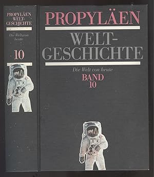 Bild des Verkufers fr Propylen Weltgeschichte. Eine Universalgeschichte, Zehnter Band: Die Welt von heute. Mit einer aktualisierten Schlubetrachtung von Golo Mann und einer bis 1985 fortgefhrten Universalgeschichte in Stichworten. zum Verkauf von Versandantiquariat Markus Schlereth