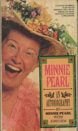 Image du vendeur pour Minnie Pearl: AN AUTOBIOGRAPHY mis en vente par Reliant Bookstore