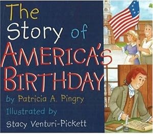 Imagen del vendedor de The Story of America's Birthday a la venta por Reliant Bookstore