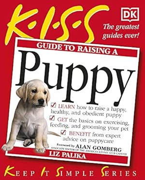 Immagine del venditore per KISS Guide to Raising a Puppy (Keep it Simple Guides) venduto da Reliant Bookstore