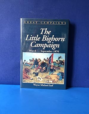 Seller image for The Little Bighorn Campaign March - September 1876 for sale by Smythe Books LLC