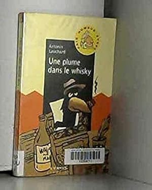 Bild des Verkufers fr Une plume dans le whisky zum Verkauf von Dmons et Merveilles
