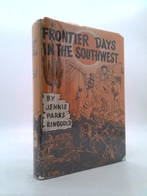 Seller image for Frontier Days in the Southwest: Pioneer Days in Old Arizona for sale by ThriftBooksVintage