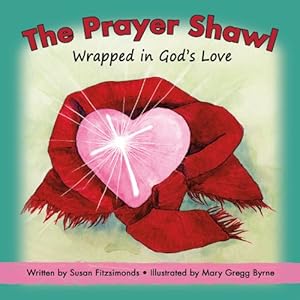 Seller image for The Prayer Shawl: Wrapped in God's Love for sale by Reliant Bookstore