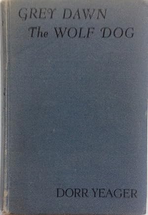 Bild des Verkufers fr Gray Dawn The Wolf Dog zum Verkauf von Jay's Basement Books