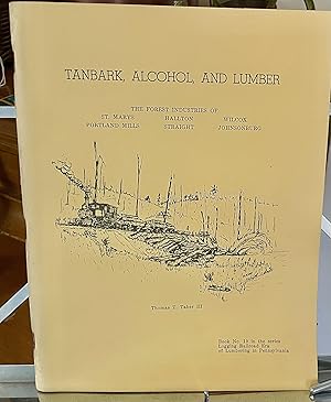 Imagen del vendedor de Tanbark, Alcohol, and Lumber a la venta por Raaro Books