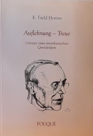 Auflehnung- Treue (Odysse eines amerikanischen Querdenkers)