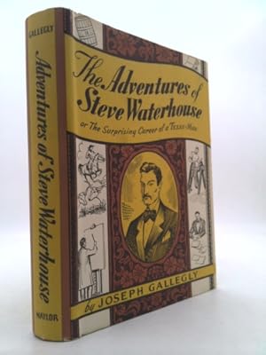 Image du vendeur pour The adventures of Steve Waterhouse;: Or, The surprising career of a Texas-man mis en vente par ThriftBooksVintage