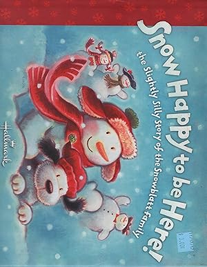 Seller image for Snow Happy to be Here for sale by Cher Bibler