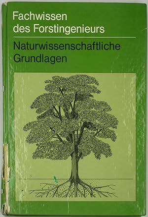 Immagine del venditore per Fachwissen des Forstingenieurs. Naturwissenschaftliche Grundlagen., venduto da Versandantiquariat Hbald