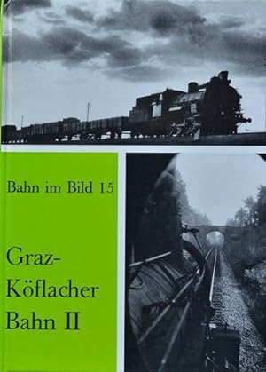 BAHN IM BILD BAND 15 - GRAZ-KÖFLACHER BAHN II