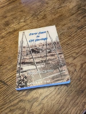 Imagen del vendedor de Early Days in Oil Springs : An Historical Novel About Lambton County a la venta por Heroes Bookshop