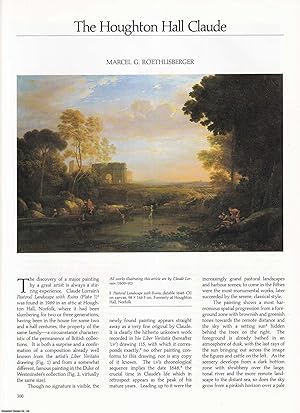 Seller image for The Houghton Hall Claude: Claude Lorrain's Pastoral Landscape with Ruins, Found in an Attic at Houghton Hall, Norfolk in 1989. An original article from Apollo, International Magazine of the Arts, 1990. for sale by Cosmo Books