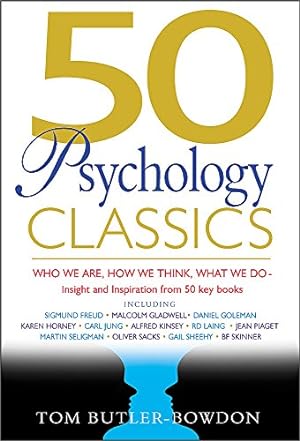 Immagine del venditore per 50 Psychology Classics: Who We Are, How We Think, What We Do: Insight and Inspiration from 50 Key Books venduto da Reliant Bookstore