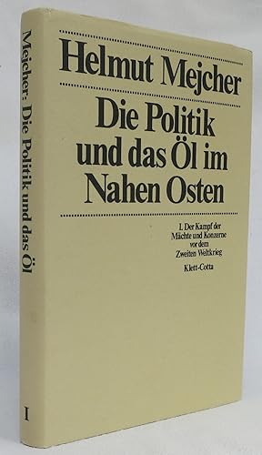 Die Politik und das Ol im Nahen Osten (Politics and Oil in the Middle East)