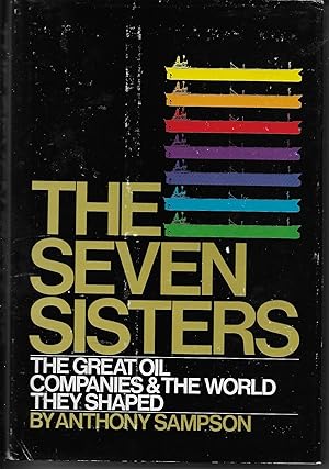 Immagine del venditore per The Seven Sisters The Great Oil Companies and the World They Shaped venduto da Hockley Books