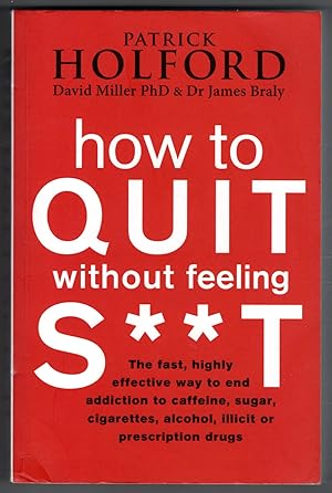 How to Quit Without Feeling S**t