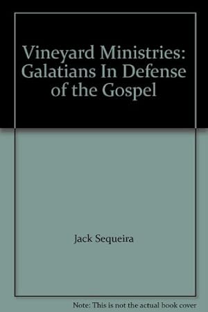 Seller image for Vineyard Ministries: Galatians "In Defense of the Gospel" for sale by Reliant Bookstore