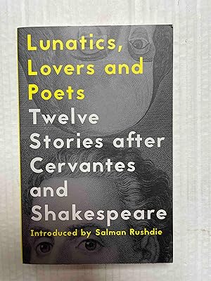 Seller image for Lunatics, Lovers and Poets: Twelve Stories after Cervantes and Shakespeare for sale by Jake's Place Books