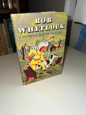 Rob Whitlock - A Pioneer Boy in Old Ohio