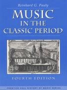 Imagen del vendedor de Music in the Classic Period (4th Edition) a la venta por Reliant Bookstore