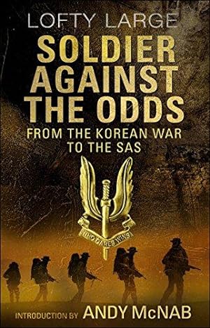 Bild des Verkufers fr Soldier Against The Odds: From Korean War to SAS zum Verkauf von WeBuyBooks