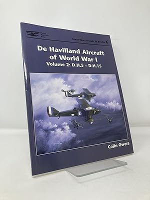 Seller image for De Havilland Aircraft of World War I: Volume 2, D.H.5-D.H.15 (Great War Aircraft in Profile, Volume 6) for sale by Southampton Books