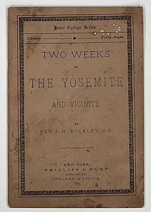 Bild des Verkufers fr TWO WEEKS In The YOSEMITE And Vicinity. Home College Series. Number Forty-Eight zum Verkauf von Tavistock Books, ABAA