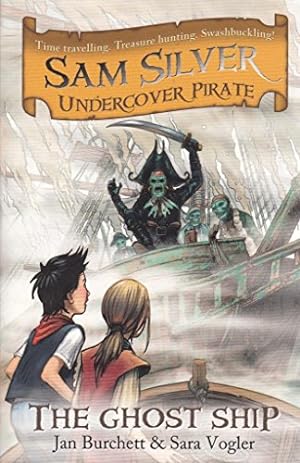 Seller image for The Ghost Ship: Sam Silver: Undercover Pirate 2 for sale by WeBuyBooks