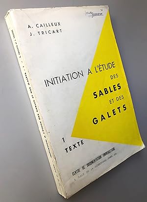 Initiation à l'étude des sables et des galets Tome 1 Texte