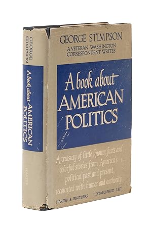 Bild des Verkufers fr A Book About American Politics, Inscribed to Fred M. Vinson zum Verkauf von The Lawbook Exchange, Ltd., ABAA  ILAB