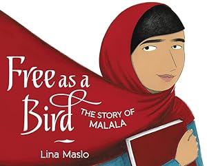 Seller image for Free as a Bird: The Story of Malala for sale by Reliant Bookstore