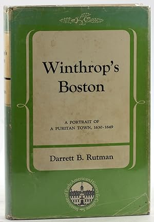 WINTHROP'S BOSTON: Portrait of a Puritan Town, 1630-1649 Institute of Early American History and ...