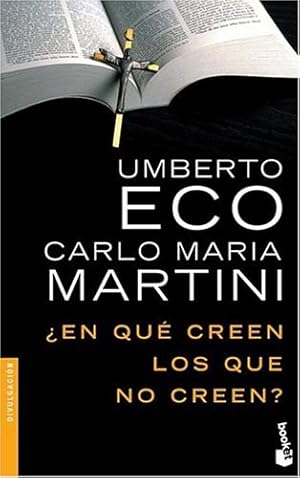 Seller image for ¿En qué creen los que no creen? for sale by -OnTimeBooks-