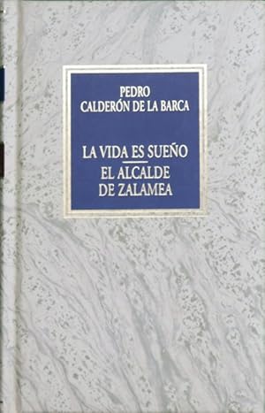 Imagen del vendedor de La vida es sueo El alcalde de Zalamea a la venta por Librera Alonso Quijano