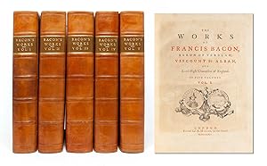 The Works of Francis Bacon, Baron of Verulam.in Five Volumes