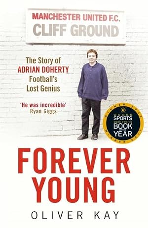 Bild des Verk�ufers f�r Forever Young : The Story of Adrian Doherty, Football's Lost Genius zum Verkauf von AHA-BUCH GmbH