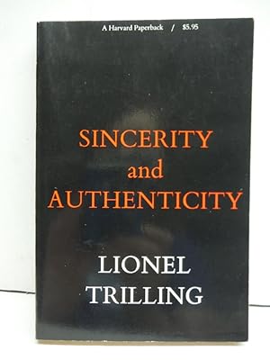 Image du vendeur pour Sincerity and Authenticity (The Charles Eliot Norton Lectures) mis en vente par Imperial Books and Collectibles