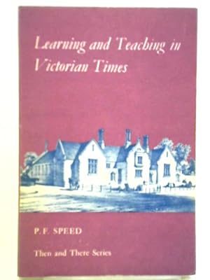 Immagine del venditore per Learning and Teaching in Victorian Times venduto da World of Rare Books