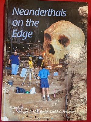 Seller image for Neanderthals on the Edge. Papers from a Conference Marking the 150th Anniversary of the Forber' Quarry Discovery - Gibraltar. for sale by Plurabelle Books Ltd