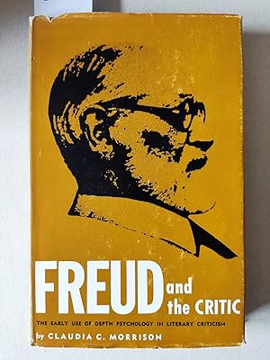Bild des Verkufers fr Freud and the Critic : The Early Use of Depth Psychology in Literary Criticism. zum Verkauf von Versandantiquariat Kerstin Daras